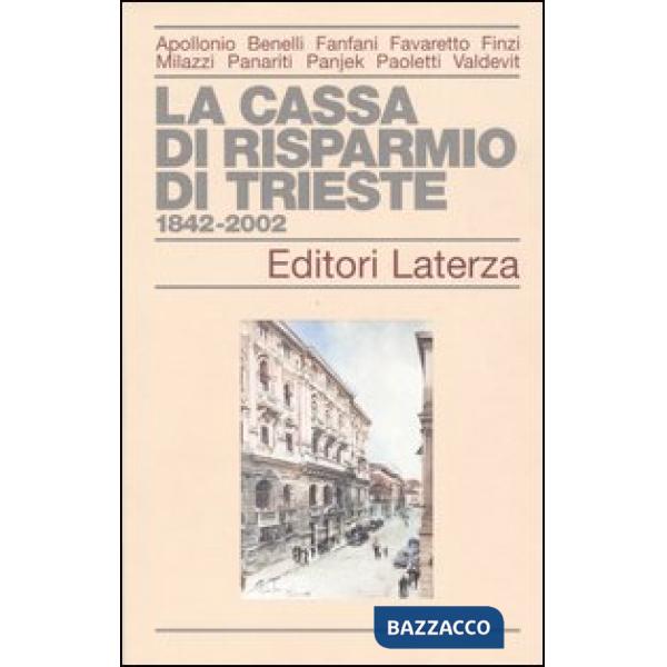 Cassa di Risparmio di Trieste 1842-2002 (La)