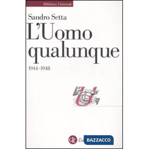 Uomo Qualunque 1944-1948 (L')