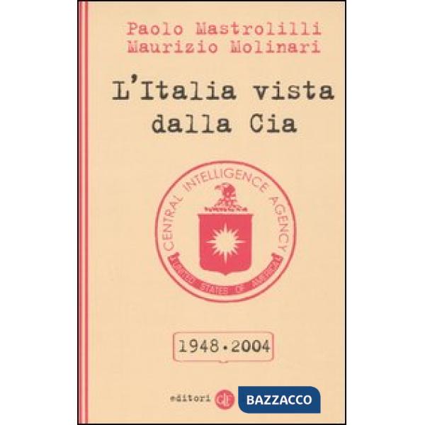 Italia vista dalla Cia 1948-2004 (L')