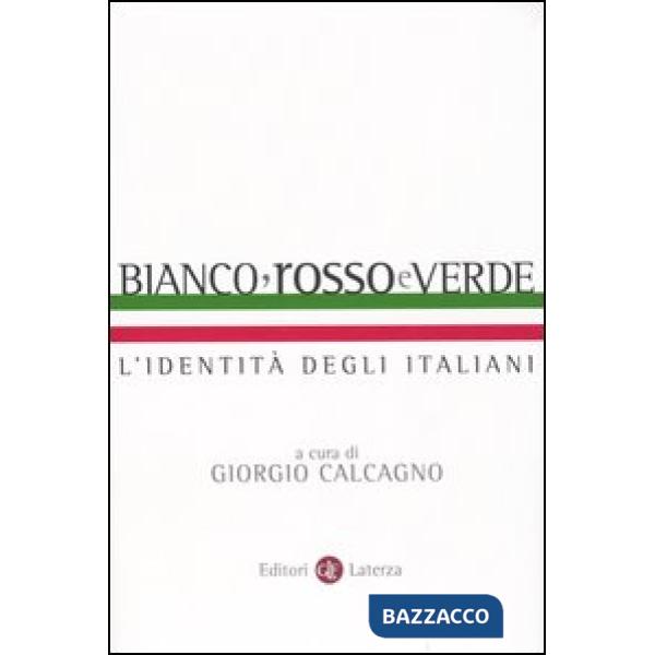 Bianco, rosso e verde. L'identità degli italiani