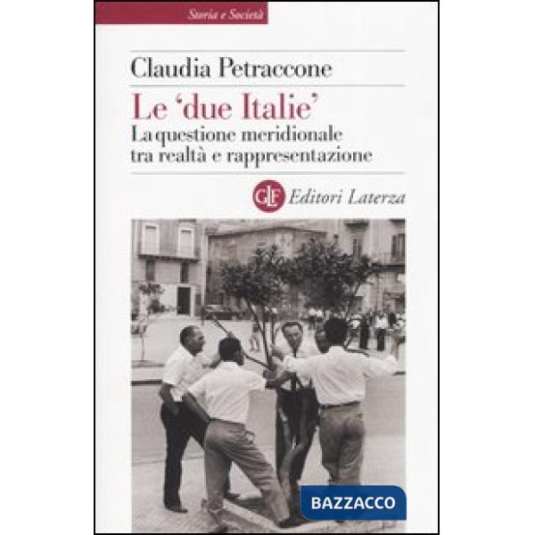 «due Italie». La questione meridionale tra realtà e rappresentazione (Le)