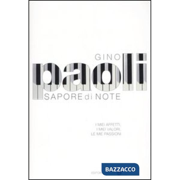 Sapore di note. I miei affetti, i miei valori, le mie passioni