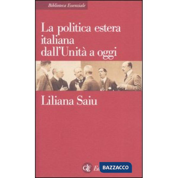 Politica estera italiana dall'Unità a oggi (La)