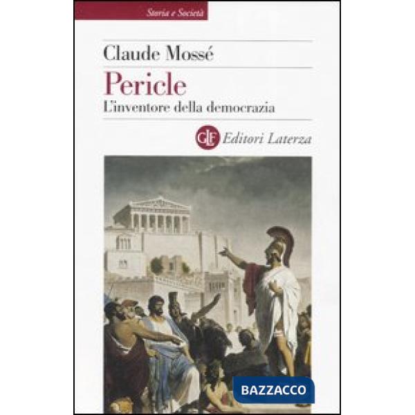 Pericle. L'inventore della democrazia