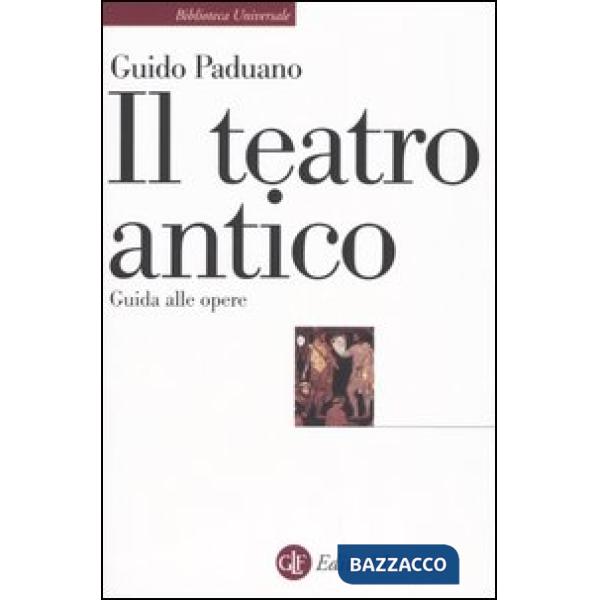 Teatro antico. Guida alle opere (Il)