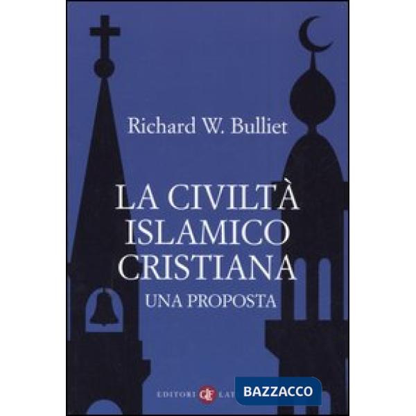 Civiltà islamico-cristiana. Una proposta (La)