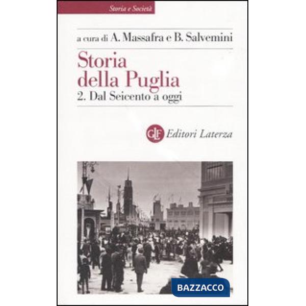 Storia della Puglia. Vol. 2: Dal Seicento a oggi