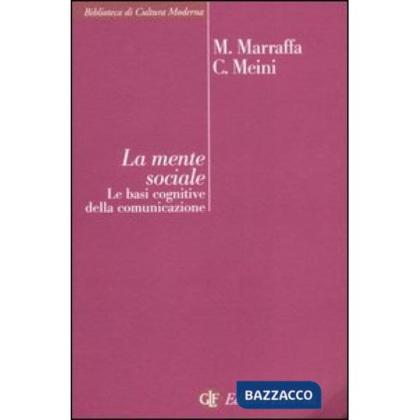 Mente sociale. Le basi cognitive della comunicazione (La)