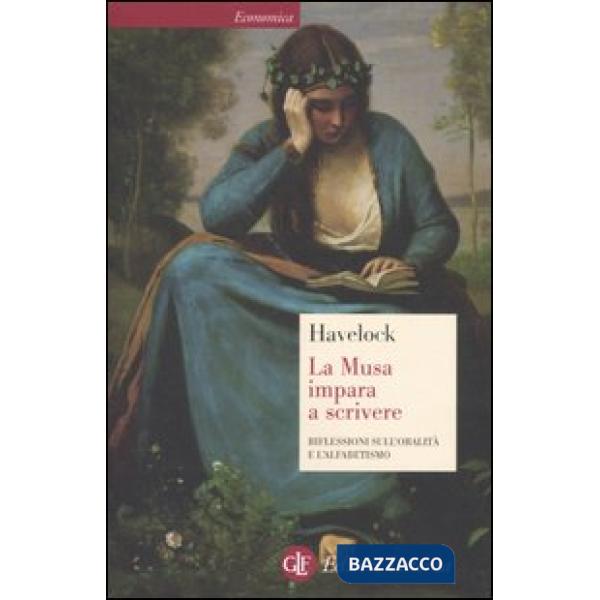 Musa impara a scrivere. Riflessioni sull'oralità e l'alfabetismo dall'antichità al giorno d'oggi (La)