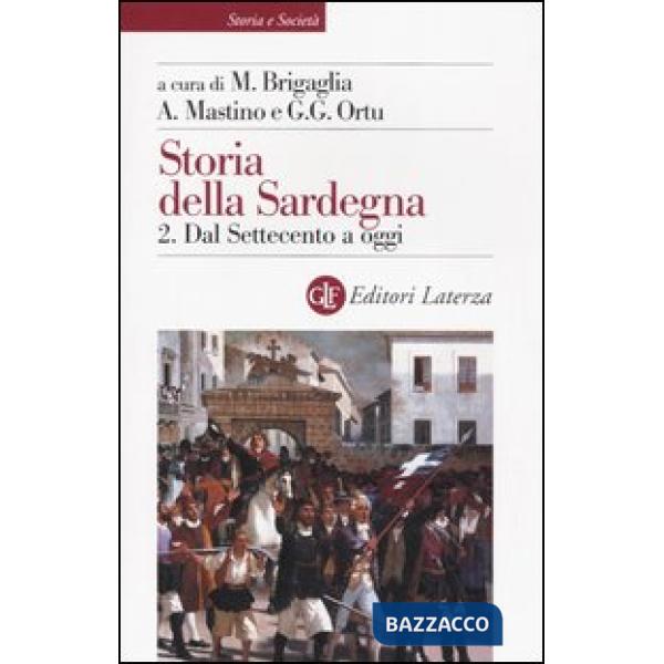 Storia della Sardegna. Vol. 2: Dal Settecento a oggi