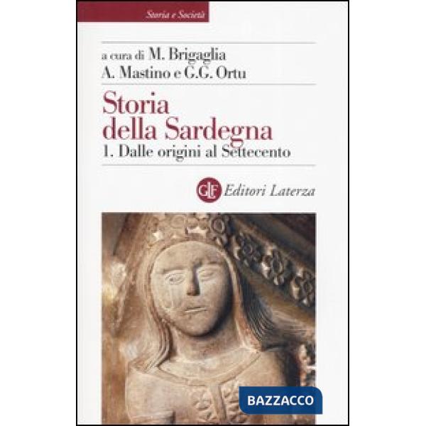 Storia della Sardegna. Vol. 1: Dalle origini al Settecento