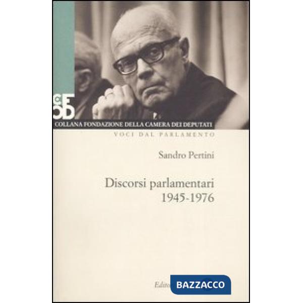 Discorsi parlamentari (1945-1976). Con DVD