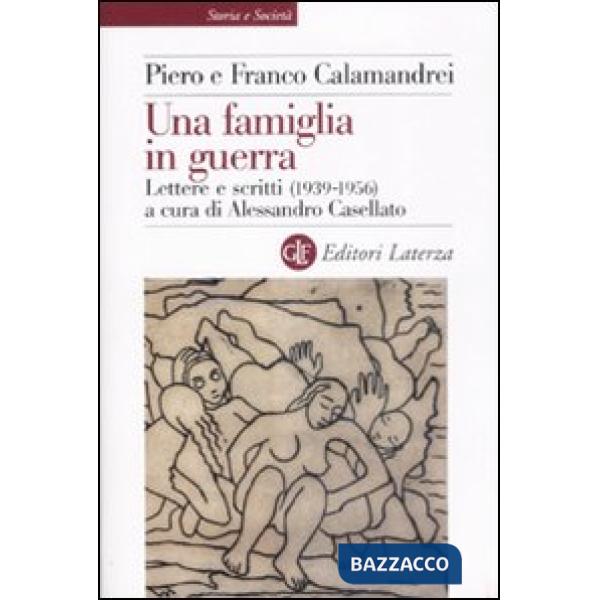 Famiglia in guerra. Lettere e scritti (1936-1956) (Una)
