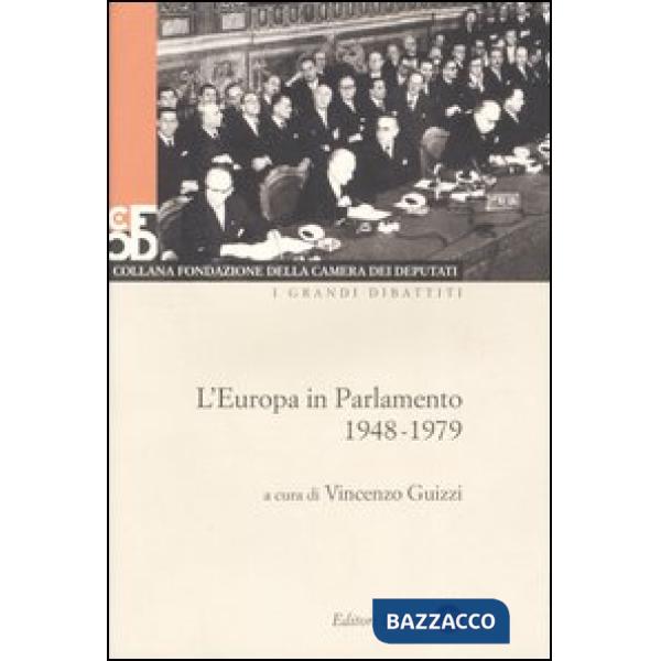 Europa in parlamento 1948-1979. Con DVD (L')