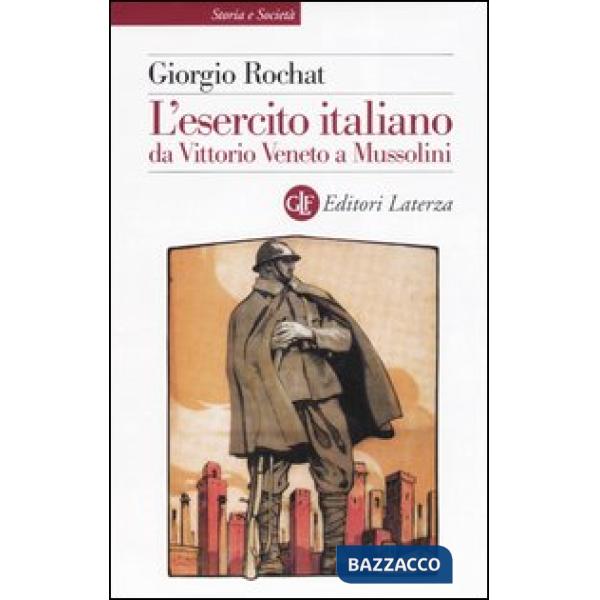 Esercito italiano da Vittorio Veneto a Mussolini (L')