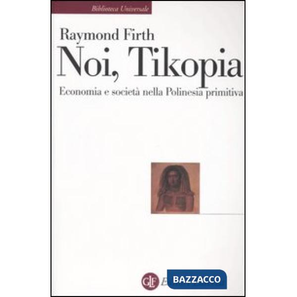 Noi, Tikopia. Economia e società nella Polinesia primitiva