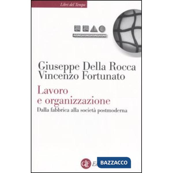 Lavoro e organizzazione. Dalla fabbrica alla società postmoderna