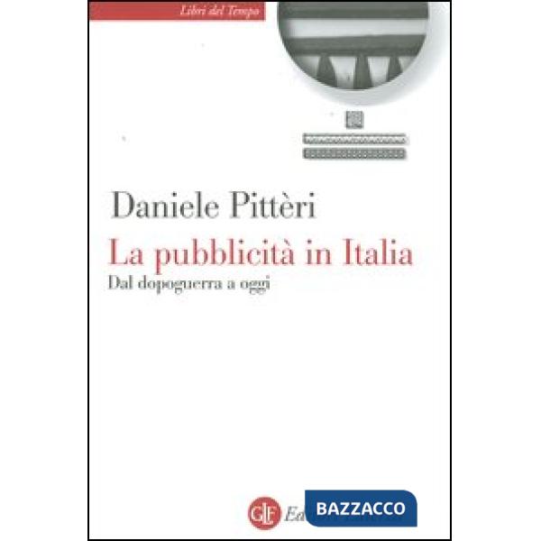 Pubblicità in Italia. Dal dopoguerra a oggi (La)