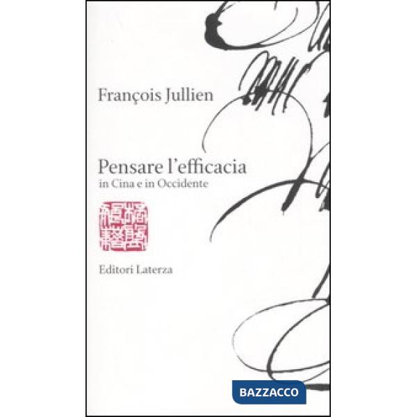 Pensare l'efficacia in Cina e in Occidente