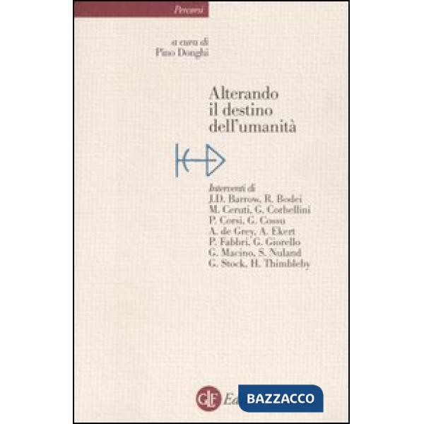 Alterando il destino dell'umanità