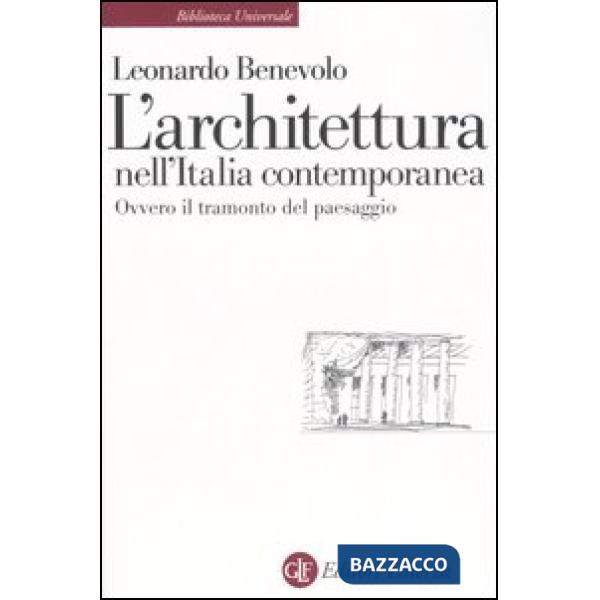 Architettura nell'Italia contemporanea ovvero il tramonto del paesaggio (L')
