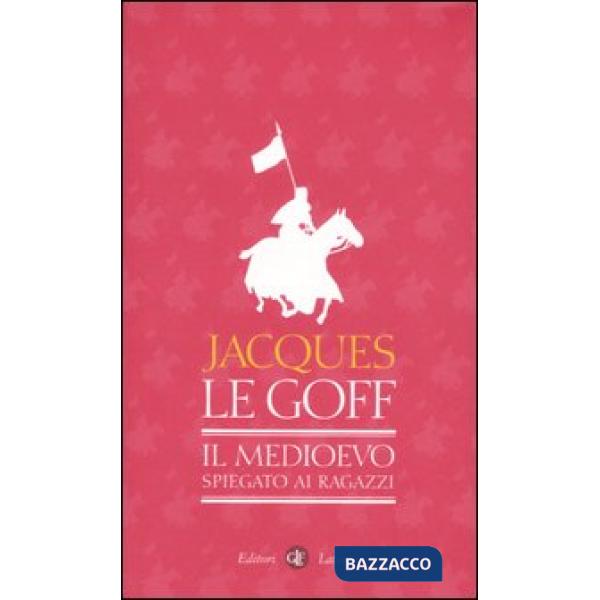 Medioevo spiegato ai ragazzi (Il)
