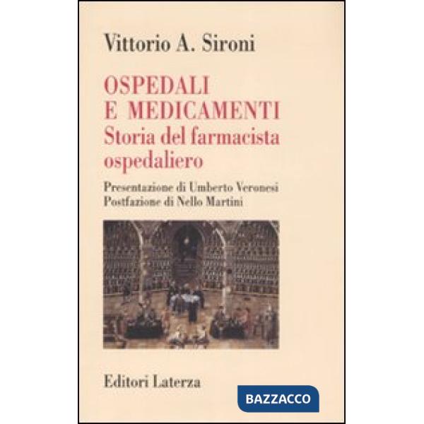 Ospedali e medicamenti. Storia del farmacista ospedaliero