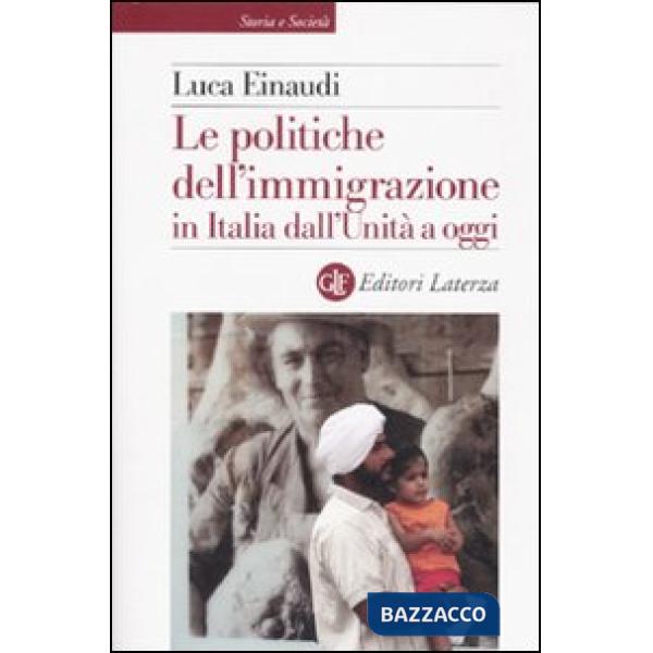 Politiche dell'immigrazione in Italia dall'Unità a oggi (Le)
