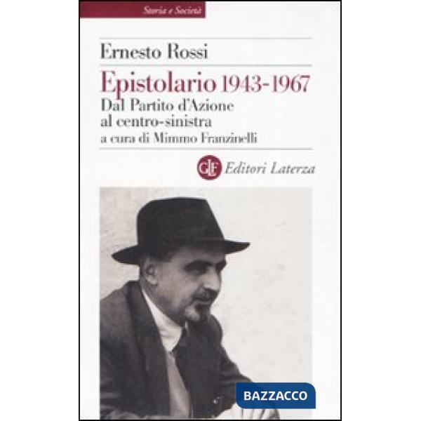 Epistolario 1943-1967. Dal Partito d'Azione al centro-sinistra