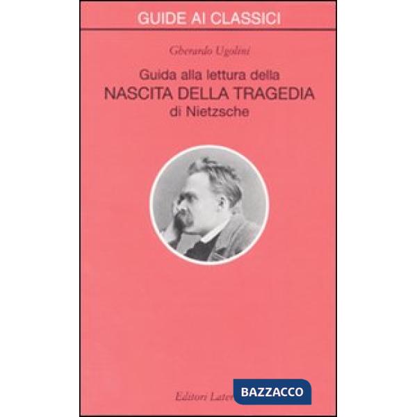 Guida alla lettura della «Nascita della tragedia» di Nietzsche