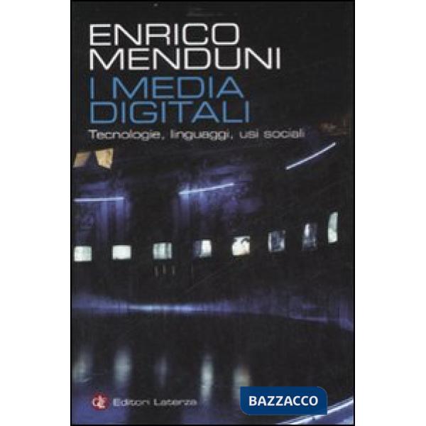 Media digitali. Tecnologie, linguaggi, usi sociali (I)