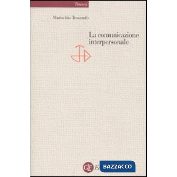 Comunicazione interpersonale (La)