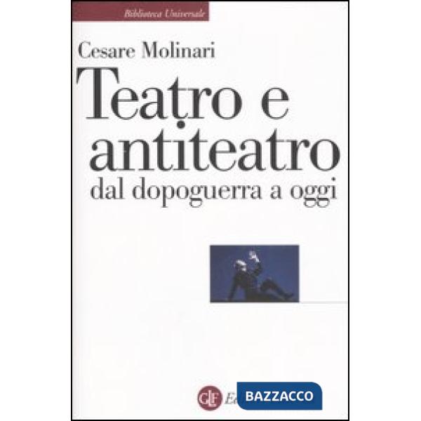 Teatro e antiteatro dal dopoguerra a oggi