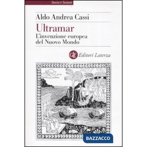 Ultramar. L'invenzione europea del Nuovo Mondo