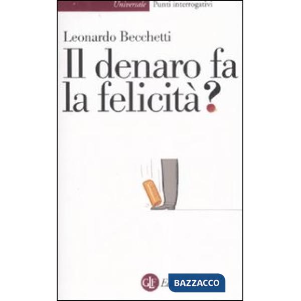 Denaro fa la felicità? (Il)