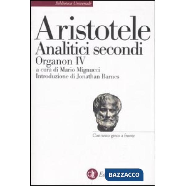 Analitici secondi. Organon IV. Testo greco a fronte