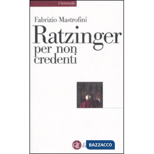 Ratzinger per non credenti