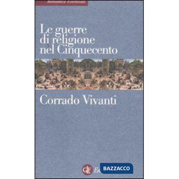 Guerre di religione nel Cinquecento (Le)