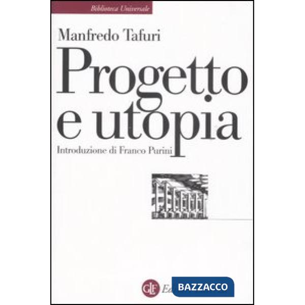 Progetto e utopia. Architettura e sviluppo capitalistico. Ediz. illustrata