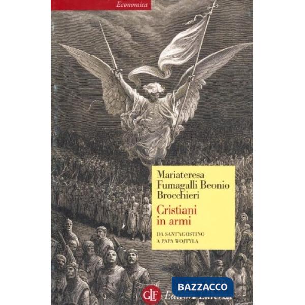 Cristiani in armi. Da Sant'Agostino a papa Wojtyla