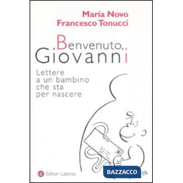 Benvenuto, Giovanni. Lettere a un bambino che sta per nascere