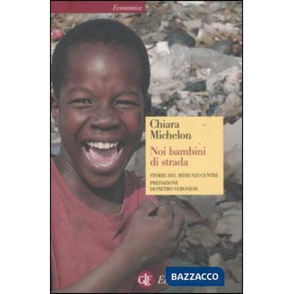 Noi bambini di strada. Storie del Mthunzi Centre