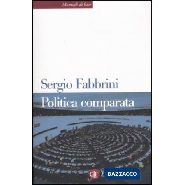 Politica comparata. Introduzione alle democrazie contemporanee