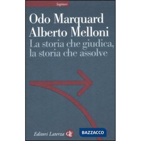 Storia che giudica, la storia che assolve (La)