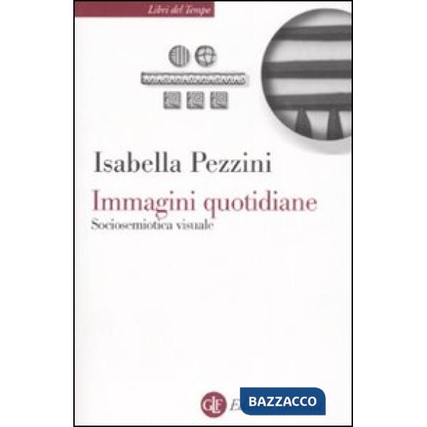 Immagini quotidiane. Sociosemiotica del visuale