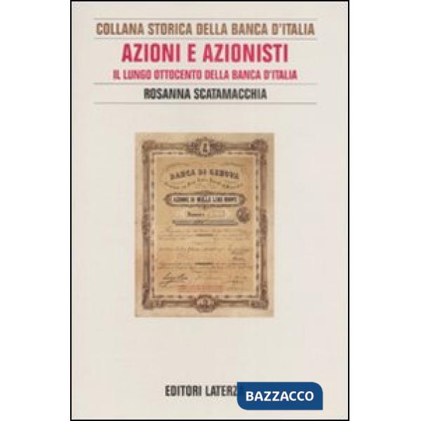 Azioni e azionisti. Il lungo Ottocento della Banca d'Italia