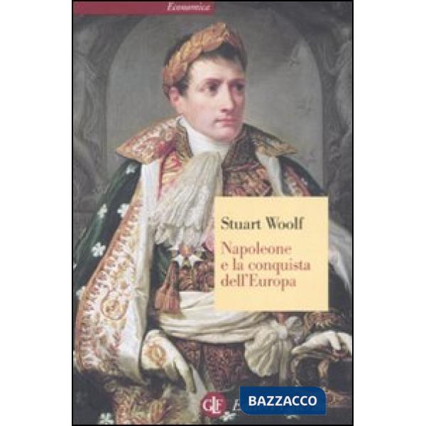 Napoleone e la conquista dell'Europa