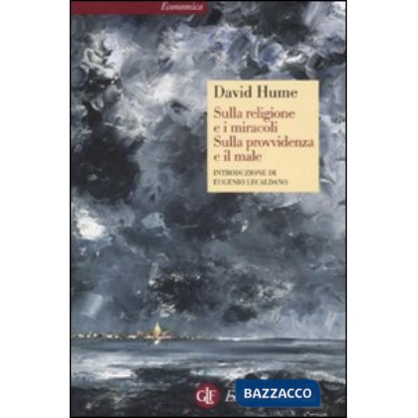 Sulla religione e i miracoli. Sulla provvidenza e il male