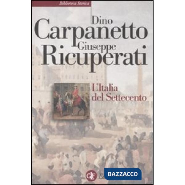 Italia del Settecento. Crisi, trasformazioni, lumi (L')