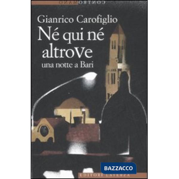 Né qui né altrove. Una notte a Bari